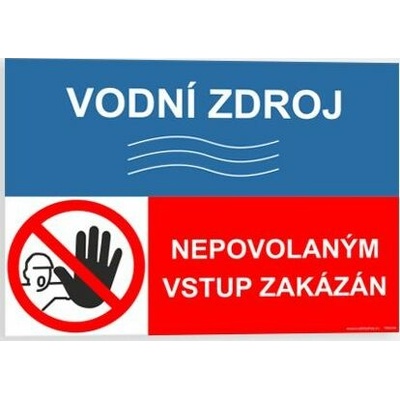 Traiva s.r.o Vodní zdroj Nepovolaným vstup zakázán Verze: Plast 297 x 210 mm (A4) tl. 0.5 mm - Kód: 01781