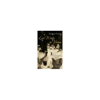 Last Waltz in Vienna - G. Clare – Hledejceny.cz