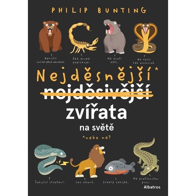Nejděsnější zvířata na světě - Philip Bunting
