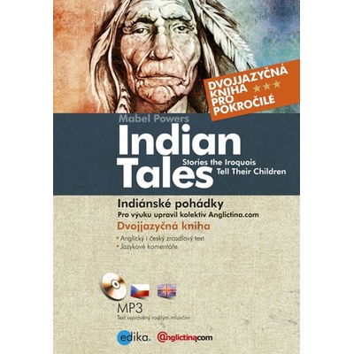 Indianské pohádky-Stories the Iroquois Tell Their Children – Hledejceny.cz