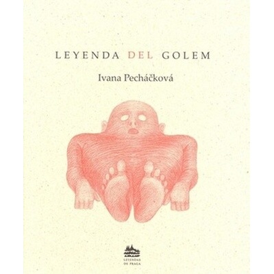 Leyenda del Golem - Ivana Pecháčková, Petr Nikl