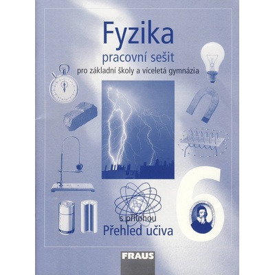 Fyzika pro 6.roč.ZŠ a primu víceletá gymnázia - pracovní