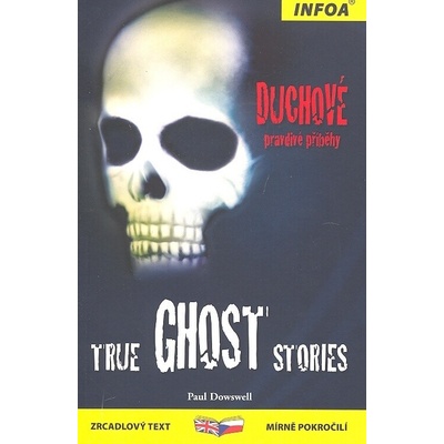True Ghost Stories / Duchové - pravdivé příběhy – Hledejceny.cz