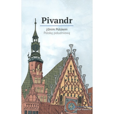Pivandr jižním Polskem - Petra Nováková, Kryštof Materna