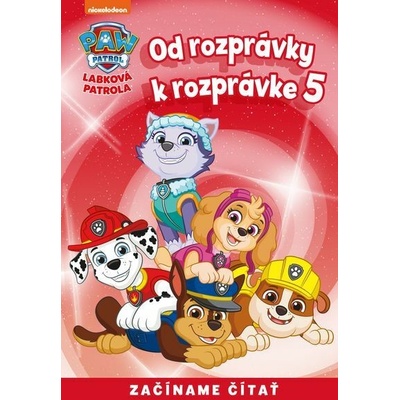 Od rozprávky k rozprávke – Labková patrola 5 – Hledejceny.cz