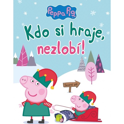 Peppa Pig - Kdo si hraje, nezlobí