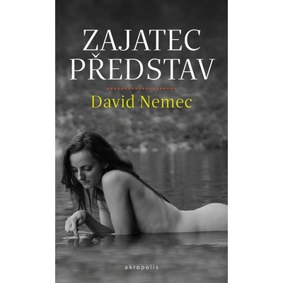 Zajatec představ - Nemec David