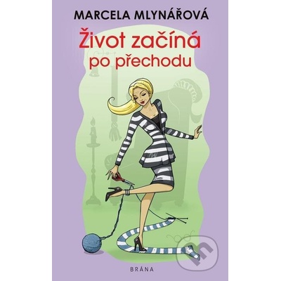 Život začíná po přechodu - Marcela Mlynářová, Tereza Budilová Ilustrátor – Hledejceny.cz