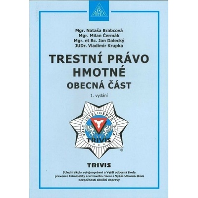 Trestní právo hmotné - obecná část - Brabcová Nataša, Čermák Milan, Dalecký Jan