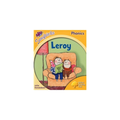 "Oxford Reading Tree Songbirds Phonics: Level 5: Leroy" - "" ("Donaldson Julia")(Paperback / softback)