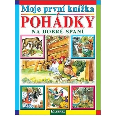Moje první knížka Pohádky na dobré spaní – Hledejceny.cz