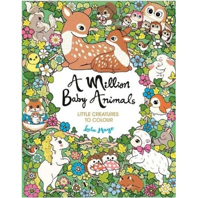 Million Baby Animals, Little Creatures to Colour Michael O'Mara Books Ltd