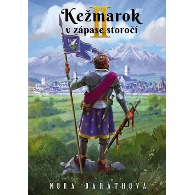 Kežmarok v zápase storočí - II. diel - Nora Baráthová