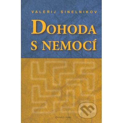 Dohoda s nemocí kniha první - Valerij Sinelnikov