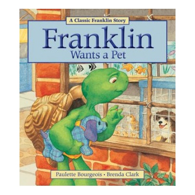 Franklin Wants a Pet Paulette Bourgeois,Brenda Clark – Hledejceny.cz