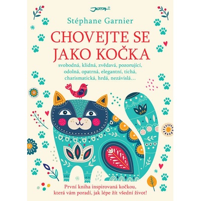 Chovejte se jako kočka - Stéphane Garnier