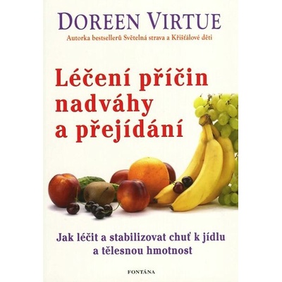Léčení příčin nadváhy a přejídání - Doreen Virtue
