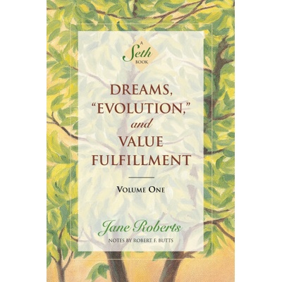 Dreams, Evolution, and Value Fulfillment, Volume One