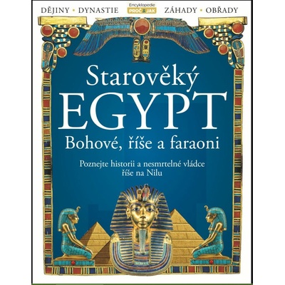 Starověký Egypt. Bohové, říše a faraoni
