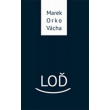 Marek Orko Vácha - Loď