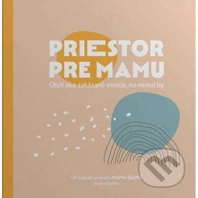 Priestor pre mamu - Adela Zábražná
