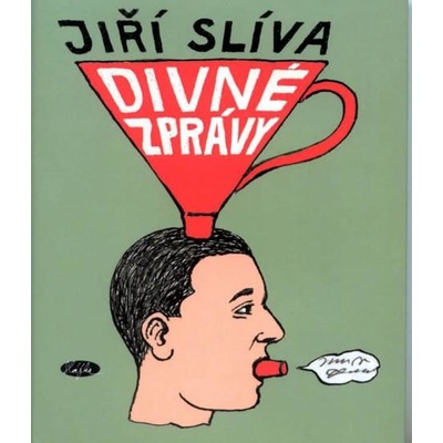 Divné zprávy - Jiří Slíva – Hledejceny.cz