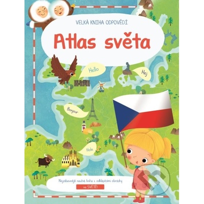 Velká kniha odpovědí: Atlas světa - Mária Neradová Ilustrácie – Hledejceny.cz