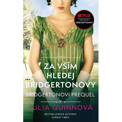 Bridgertonovi – prequel 1: Za vším hledej Bridgertonovy – Hledejceny.cz