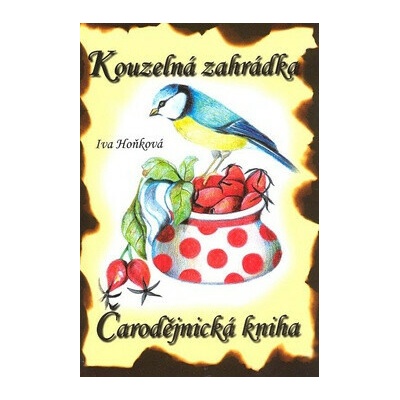 Čarodějnická kniha Kouzelná zahrádka Iva Hoňková – Hledejceny.cz
