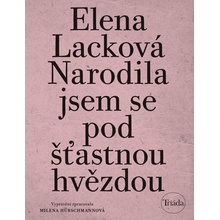 Narodila jsem se pod šťastnou hvězdou