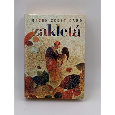 Zakletá - Orson Scott Card – Hledejceny.cz