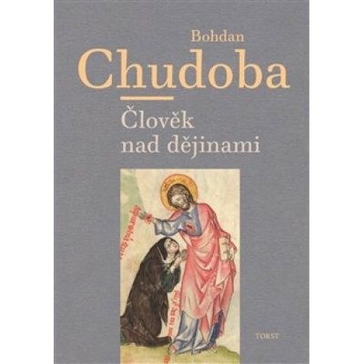 Člověk nad dějinami (Bohdan Chudoba)(Pevná)