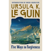 FIVE WAYS TO FORGIVENESS