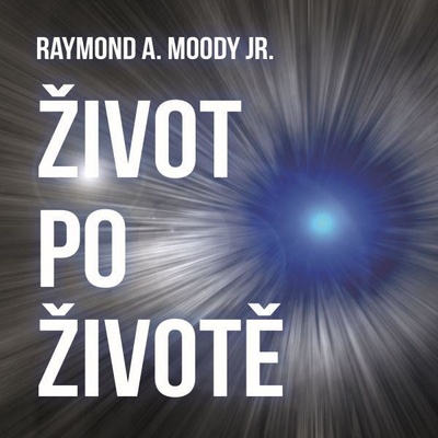 Život po životě - Raymond A. Moody Jr. – Hledejceny.cz
