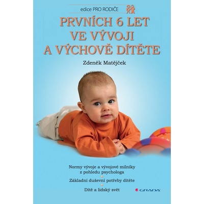 Prvních 6 let ve vývoji a výchově dítěte – Hledejceny.cz