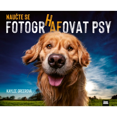 Naučte se fotografovat psy - Průvodce pořizováním úžasných fotografií psů