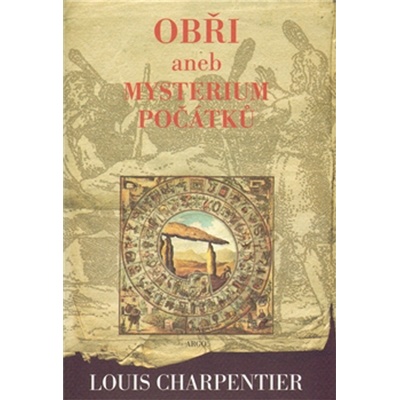 Obři aneb Mysterium počátků - Louis Charpentier