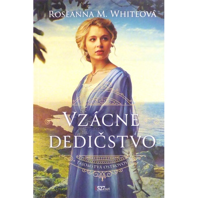 Vzácne dedičstvo - Roseanna M. White