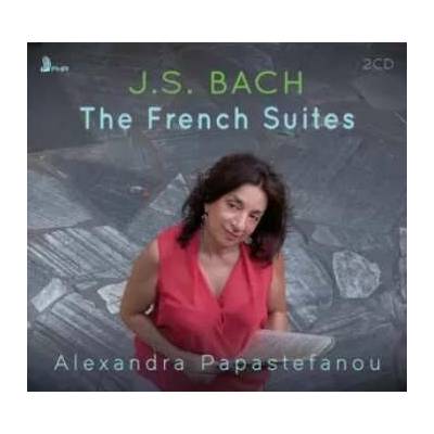 2 Alexandra Papastefanou - Bach - The French Suites CD – Hledejceny.cz