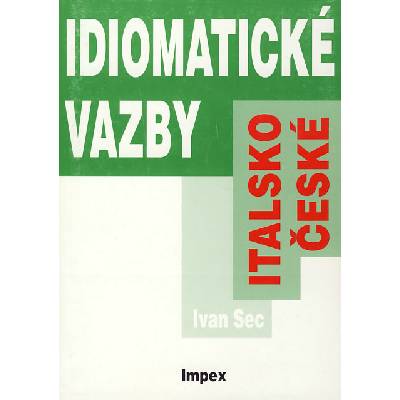 Italsko české idiomatické vazby Ivan Sec