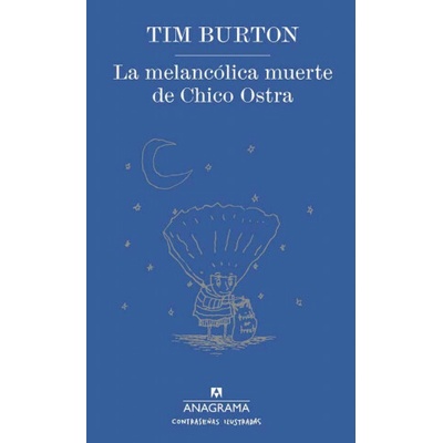 LA MELANCÓLICA MUERTE DE CHICO OSTRA - TIM BURTON – Hledejceny.cz
