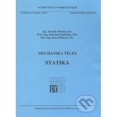 Mechanika těles - Statika - Zdeněk Florian a kolektiv