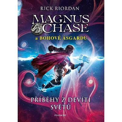 Magnus Chase a bohové Ásgardu – Příběhy z devíti světů - Rick Riordan