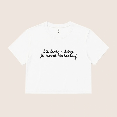 Dotyk Slov dámsky crop top Bez lásky a kávy je človek bezláskavý biela