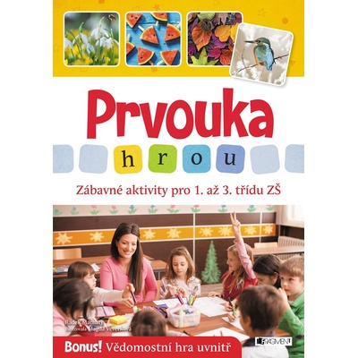 Prvouka hrou - Zábavné aktivity pro 1. až 3. třídu ZŠ
