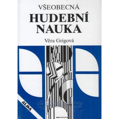 Všeobecná hudební nauka - Věra Grigová