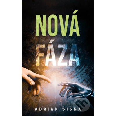 Nová fáza - Adrián Šiška