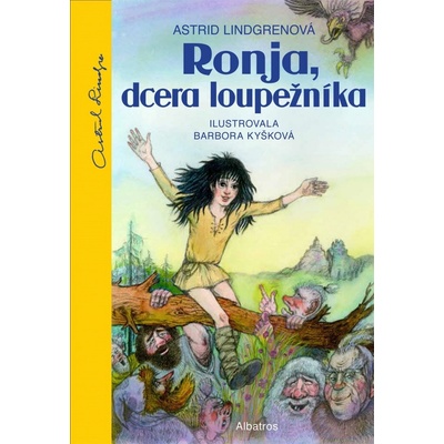 Ronja, dcera loupežníka - Astrid Lindgren – Hledejceny.cz