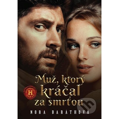 Muž, ktorý kráčal za smrťou - Nora Baráthová – Hledejceny.cz