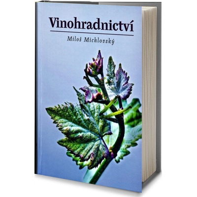 Vinohradnictví - Miloš Michlovský